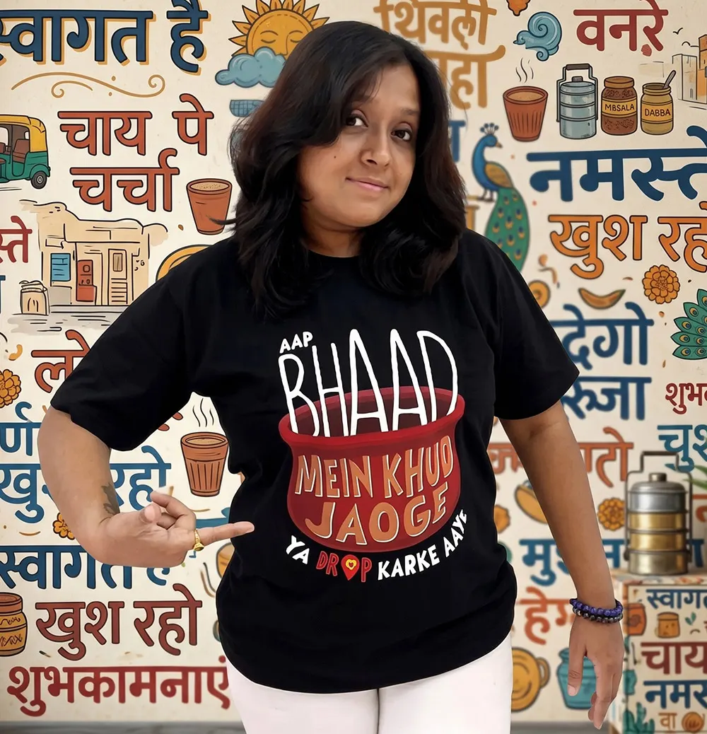 Woman wearing Bhaad Mein Jao T-shirt